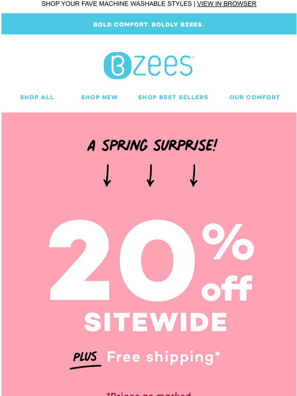 Bzees 20 off sitewide + Free shipping starts NOW! Milled