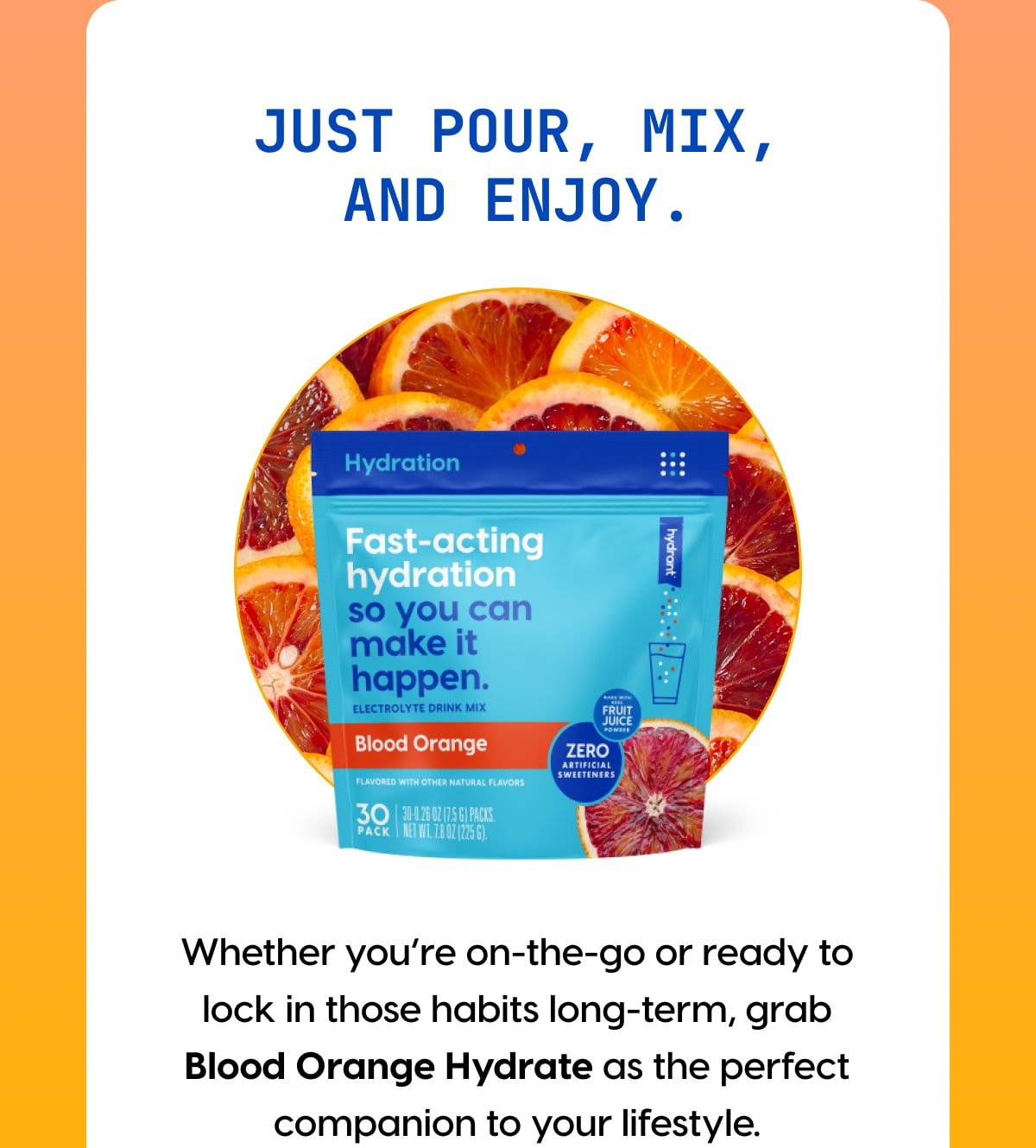 Just pour, mix, and enjoy.