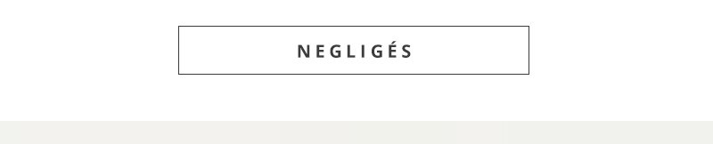 Negligéer
