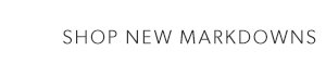 Shop new markdowns