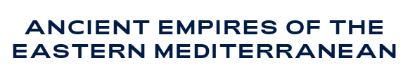 Ancient Empires of the Eastern Mediterranean