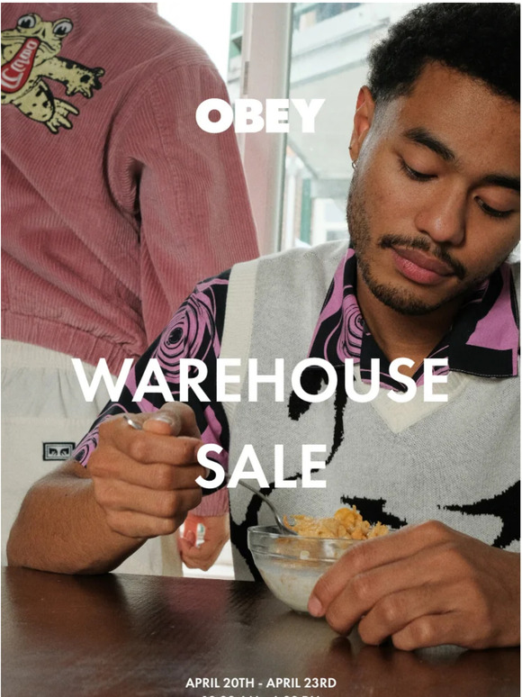 📣 OBEY Warehouse Sale. April 20th - 23rd