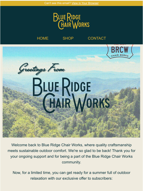 Blue Ridge Chair Works is back - Celebrate with 10% off your purchase!