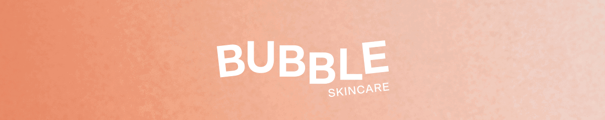 BUBBLE SKINCARE