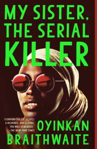 Book | My Sister, the Serial Killer By Oyinkan Braithwaite.