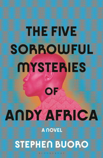 Book | The Five Sorrowful Mysteries of Andy Africa by Stephen Buoro