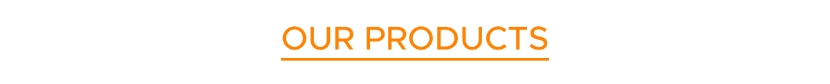 Our Products