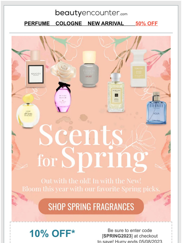 Shop for Spring Scents and Save 10% Off Purchase*