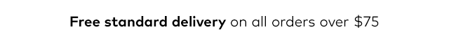 Free delivery on orders over $75.