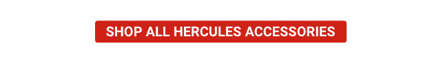 SHOP ALL HERCULES ACCESSORIES