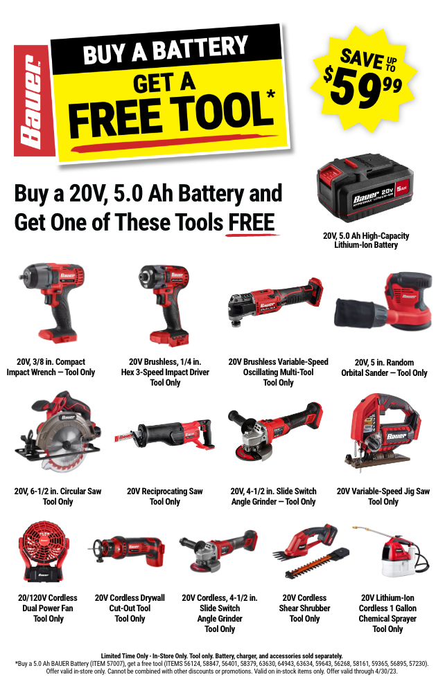 BAUER: BUY A BATTERY GET A FREE TOOL