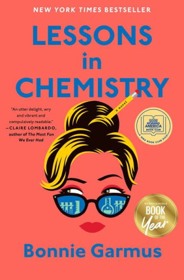 Book | Lessons in Chemistry (B&N Book of the Year) By Bonnie Garmus.