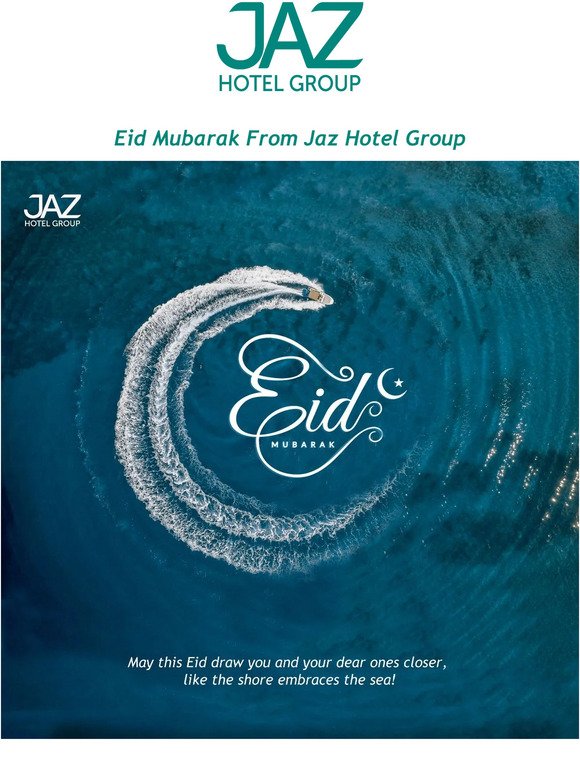 Eid Mubarak From Jaz Hotel Group
