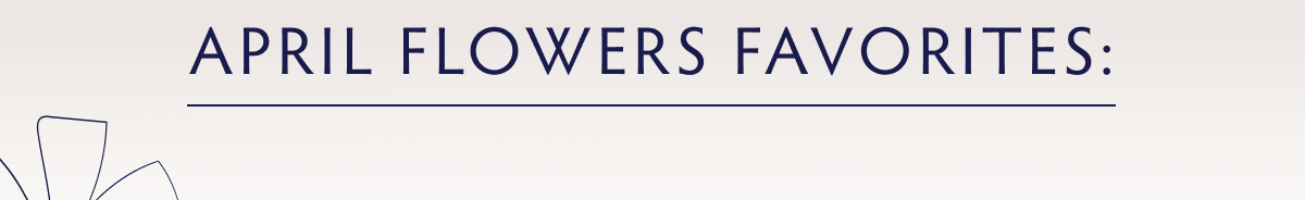 April Flowers Favorites