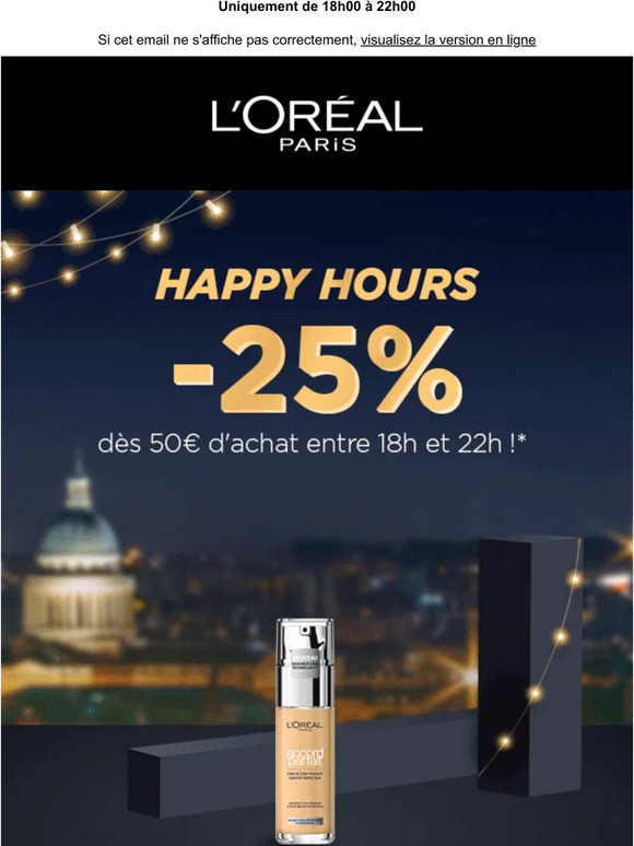 HAPPY HOUR : -25% dès 50€ d'achat ! ⏱