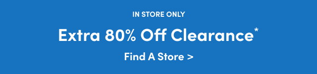 Shop 80% Off Clearance In-Store*