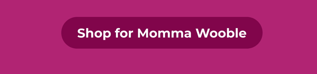 Shop for Momma Wooble