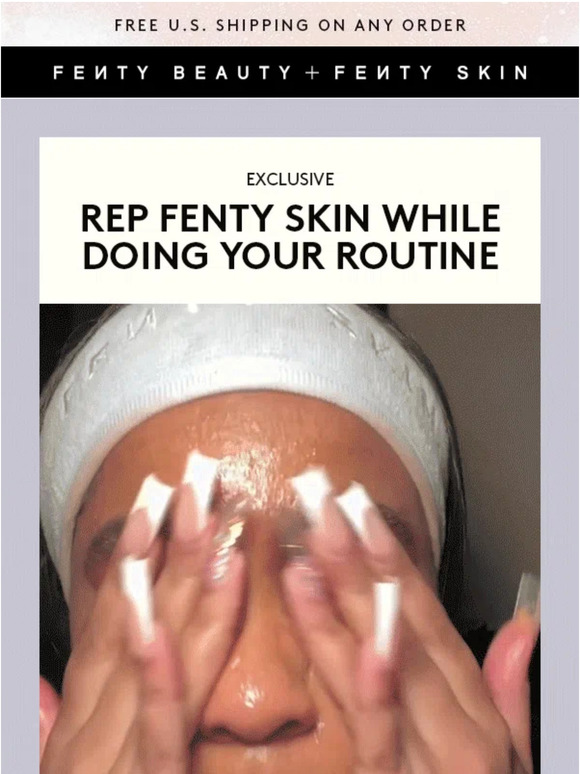 💦 Get unready—free Fenty Skin headband inside