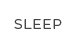 Sleep