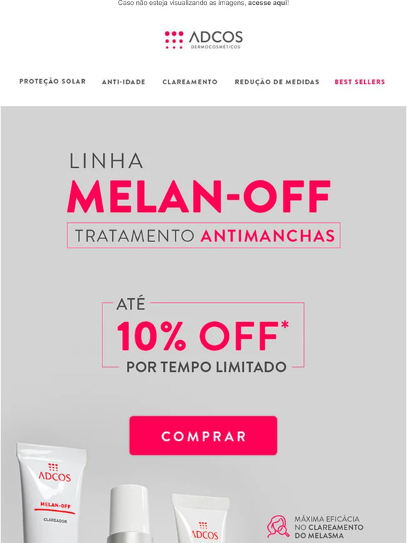 Anti-manchas com 10% OFF* 🤍