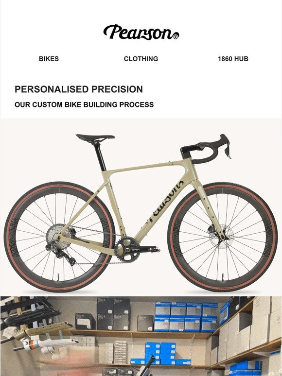 PERSONALISED PRECISION our bike building process