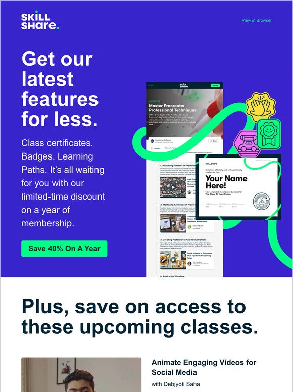 Class Certificates. Exclusive Classes. And More, for 40% Off.