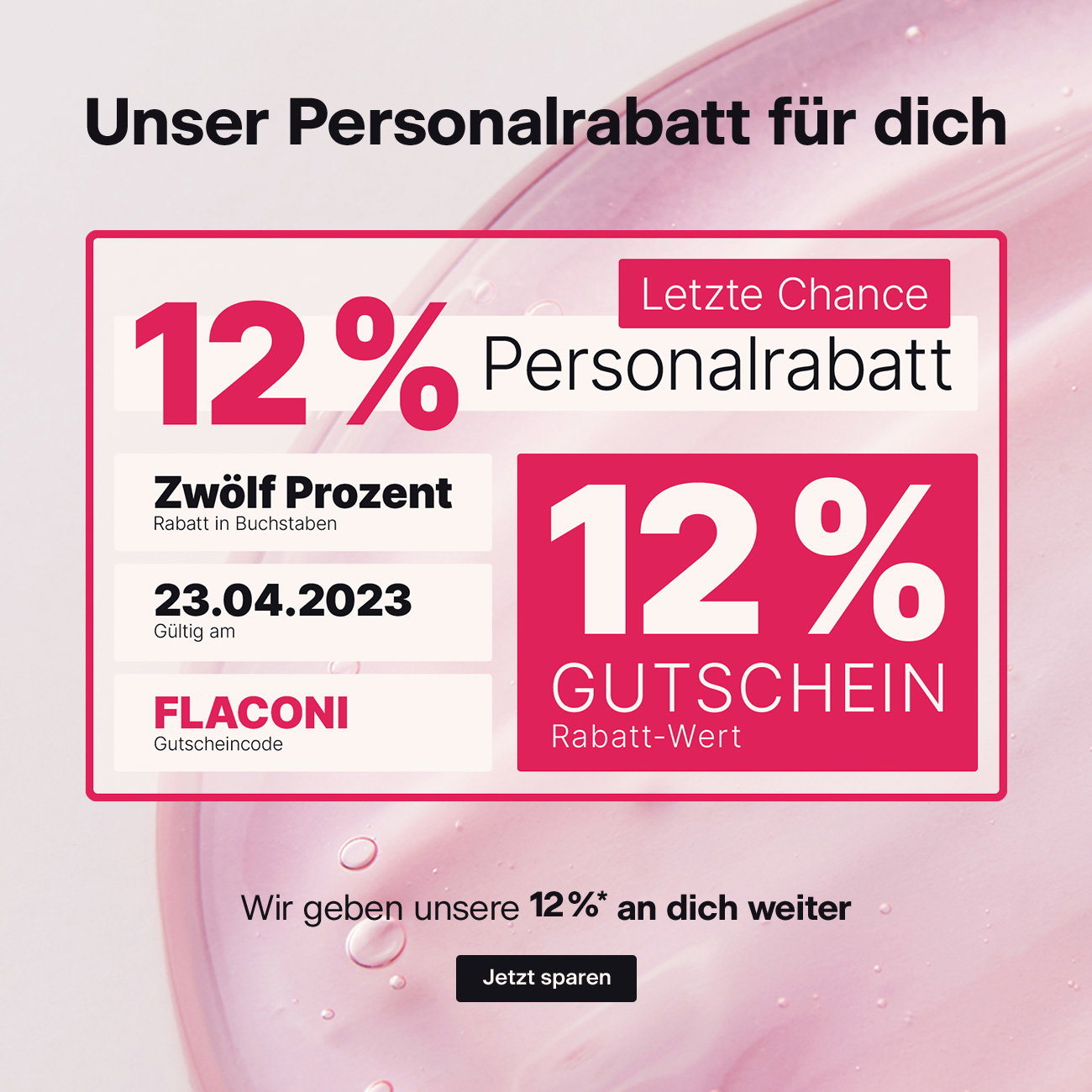 Unser Personalrabatt für dich: Wir geben unsere 12 %* an dich weiter