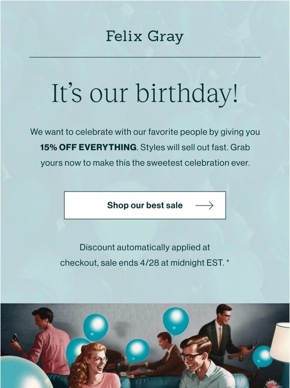 It's Our Birthday (15% OFF Everything)!