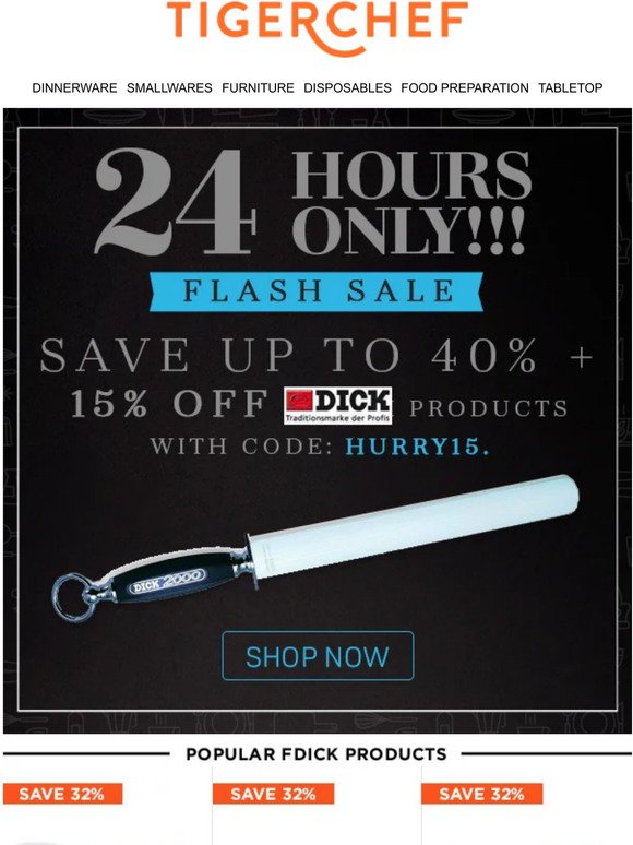 FLASH SALE: Save up to 40% + additional 15% off FDick products.