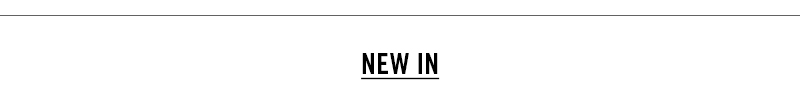 NEW IN