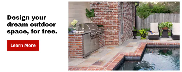 Start planning your space. Our experts will design your outdoor space for free! Get started