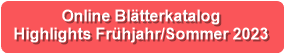 Online Blätterkatalog 

Highlights Frühjahr/Sommer 2023


