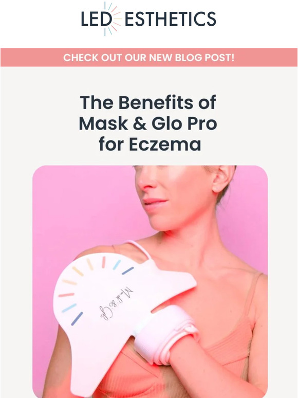 LED Esthetics The Benefits of Mask & Glo Pro for Eczema Milled