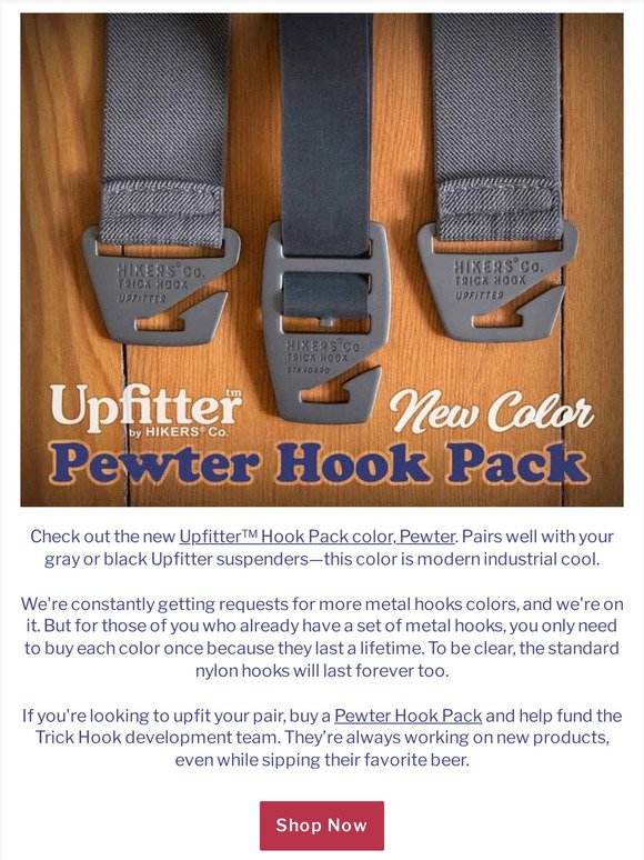 New Upfitter™ Hook Pack color: PEWTER!