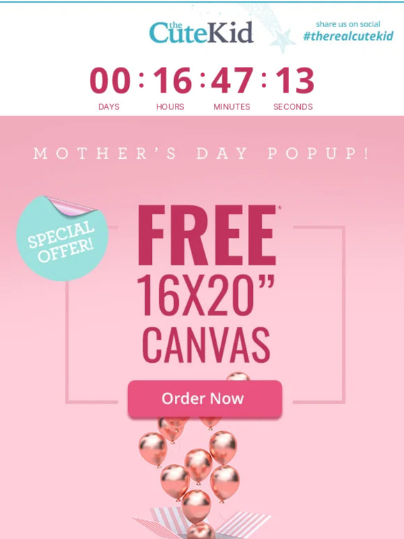EXCLUSIVE! Free* 16x20 Mother's Day Sale Today Only!