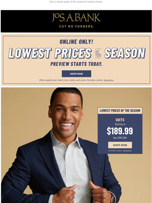 JoS A. Bank Preview the lowest prices of the season. Milled