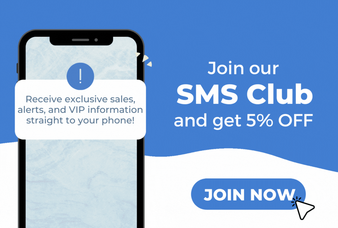 JOIN OUR SMS CLUB AND GET 5% OFF - JOIN NOW