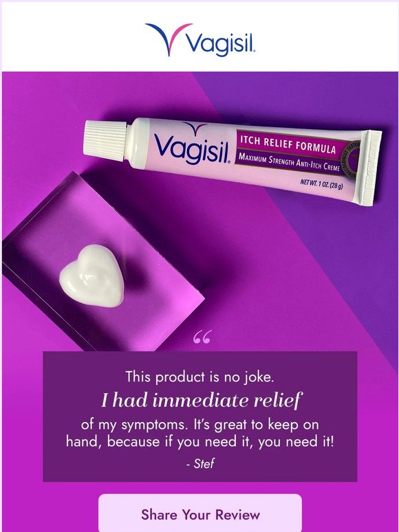 Have a Vagisil Real Relief story? We want to hear from you!