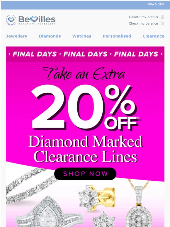 —, Final Days to save with our Diamond & Gold offer.