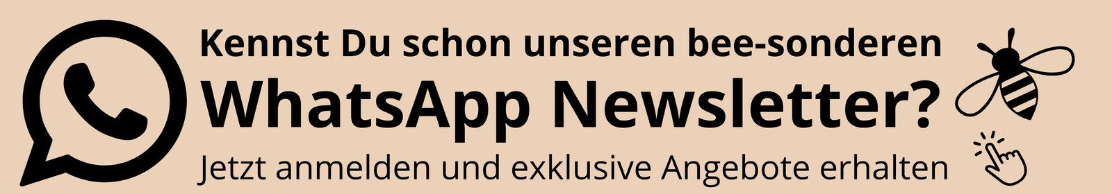 Melde Dich zu unserem exklusiven WhatsApp Newsletter an