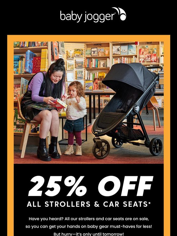 ICYMI: 25% off ALL strollers & car seats