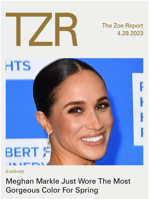 Box Of Style By The Zoe Report Meghan Markle Wore The Most Gorgeous Color For Spring Milled