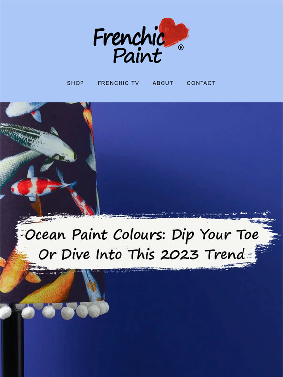 Frenchic Paint Ocean Paint Colours Dip Your Toe Or Dive Into This