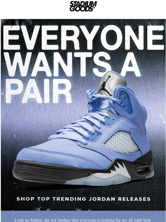 Stadium Goods The Jordans Everyone Wants Milled