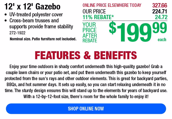 12' x 12' Gazebo Only $199.99 After Rebate*