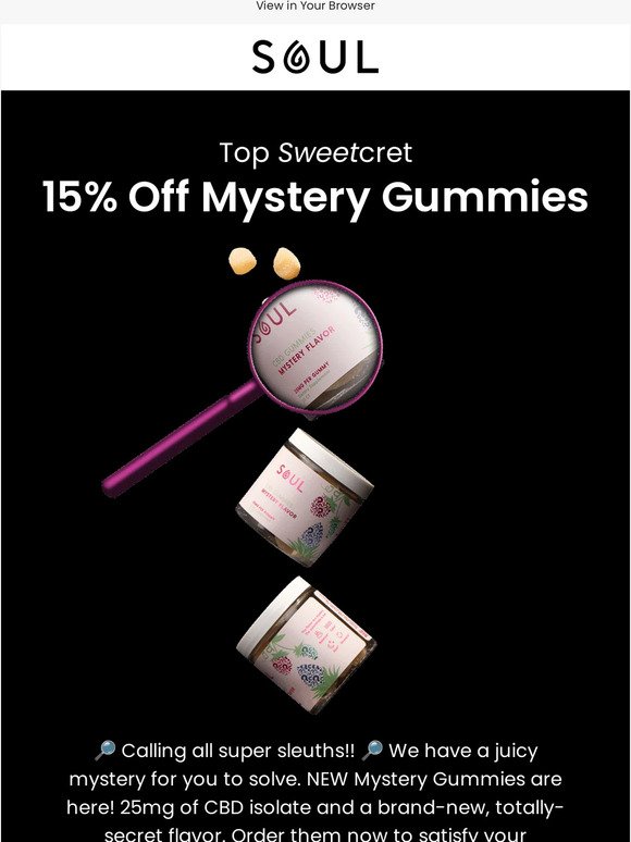 🔍 New Mystery Gummies 15% off 🔍