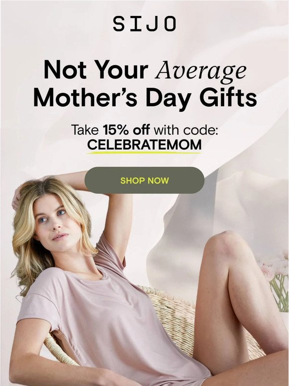 Reminder: Get 15% off for Mother’s Day!