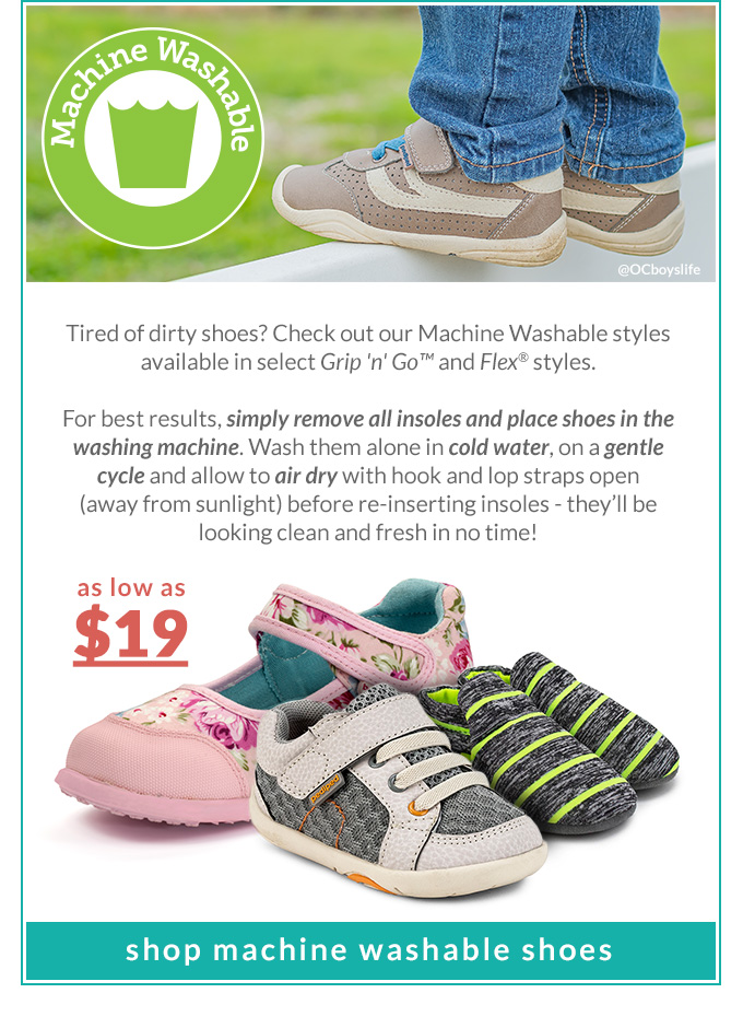 Machine Washable shoes as low as
$19