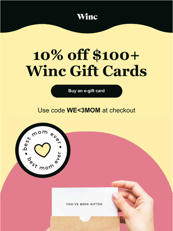 10% off $100+ Winc Gift Cards
