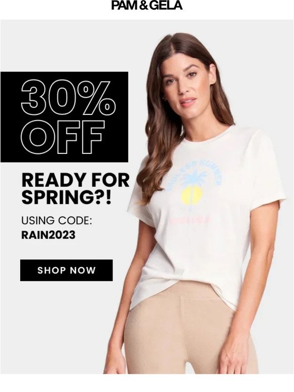 Spring showers are here bringing 30% off sitewide!